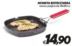 Iper Super Conveniente MONETA BISTECCHIERA offerta