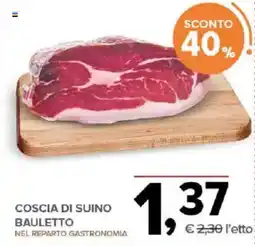 Todis Coscia di suino bauletto offerta