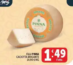 Deco Superstore F.LLI PINNA CACIOTTA BRIGANTE offerta