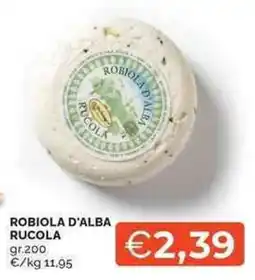 Mercatò ROBIOLA D'ALBA RUCOLA offerta