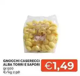 Mercatò GNOCCHI CASERECCI ALBA TORRI E SAPORI offerta