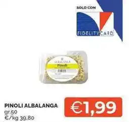 Mercatò Pinoli Albalanga offerta