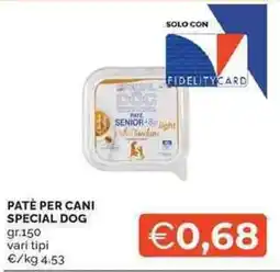Mercatò PATE PER CANI SPECIAL DOG offerta
