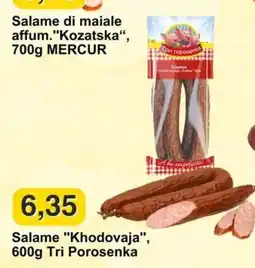 Mix Markt Salame di maiale affum."Kozatska", MERCUR offerta