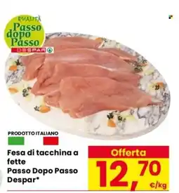 Despar Fesa di tacchina a fette Passo Dopo Passo Despar offerta