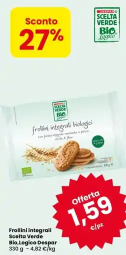 Despar Frollini integrali Scelta Verde Bio,Logico Despar offerta