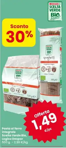 Despar Pasta al farro integrale Scelta Verde Bio, Logico Despar offerta
