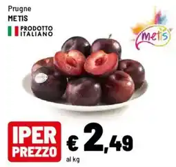 Iper La Grande Prugne METIS offerta