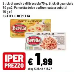Iper La Grande Stick di speck o di Bresaola / Stick di guanciale / Pancetta dolce o affumicata a cubetti offerta