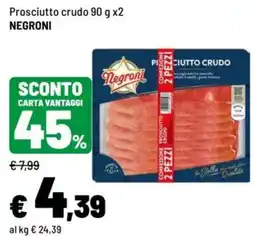 Iper La Grande Prosciutto crudo Negroni offerta