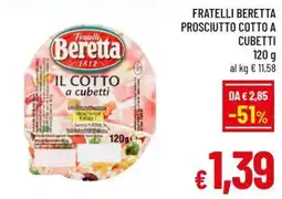 Famila Market Fratelli Beretta Prosciutto Cotto a Cubetti offerta