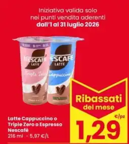 Eurospar Latte Cappuccino o Triple Zero o Espresso Nescafé offerta