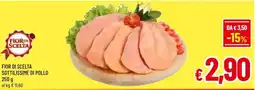 Famila Market Fior di Scelta Sottilissime di Pollo offerta