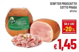 Famila Market SENFTER PROSCIUTTO COTTO PRAGA offerta