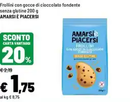 Iper La Grande AMARSIE PIACERSI FROLLINI CON GOCCE DI CIOCCOLATO FONDENTE SENZA GLUTINE offerta