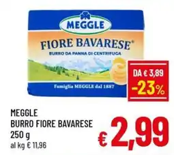 Famila Market MEGGLE BURRO FIORE BAVARESE offerta