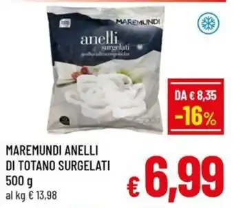 Famila Market MAREMUNDI ANELLI DI TOTANO SURGELATI offerta