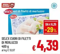 Famila Market SELEX CUORI DI FILETTI DI MERLUZZO offerta