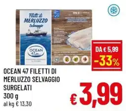 Famila Market OCEAN 47 FILETTI DI MERLUZZO SELVAGGIO offerta