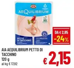 Famila Market AIA AEQUILIBRIUM PETTO DI TACCHINO offerta