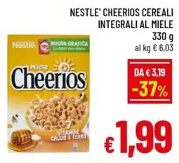Famila Market Nestle' Cheerios Cereali Integrali al Miele offerta
