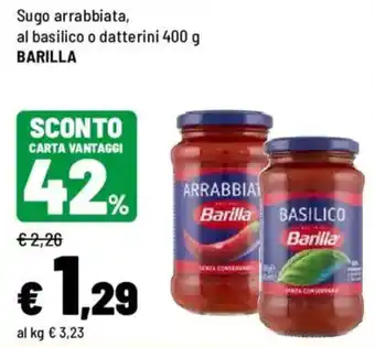 Iper La Grande Sugo arrabbiata, al basilico o datterini BARILLA offerta