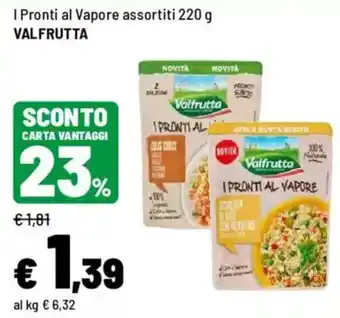 Iper La Grande I Pronti al Vapore assortiti VALFRUTTA offerta