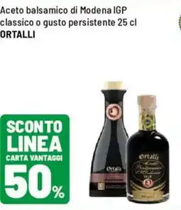 Iper La Grande Aceto balsamico di Modena IGP classico o gusto persistente Ortalli offerta
