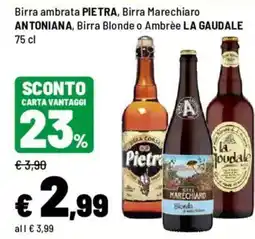 Iper La Grande Birra ambrata PIETRA, Birra Marechiaro ANTONIANA, Birra Blonde o Ambrrée LA GAUDALE offerta
