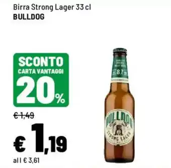 Iper La Grande Birra Strong Lager BULLDOG offerta