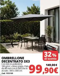 Brico Io OMBRELLONE DECENTRATO 3X3 offerta