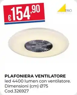 Pronto Hobby PLAFONIERA VENTILATORE TRIO offerta