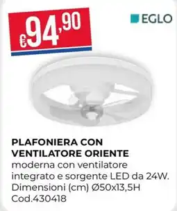Pronto Hobby PLAFONIERA CON VENTILATORE ORIENTE EGLO offerta