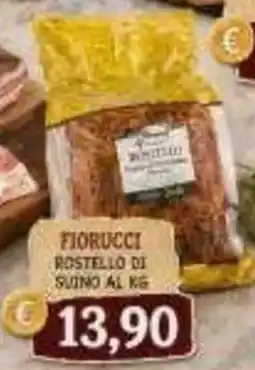 MercADone Fiorucci Rostello di Suino offerta