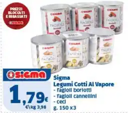 Sigma Sigma Legumi Cotti Al Vapore offerta
