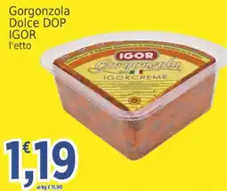 Market Ingross Gorgonzola Dolce DOP IGOR offerta