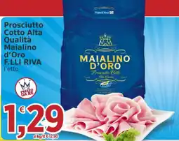 Market Ingross Prosciutto Cotto Alta Qualità Maialino d'Oro F.LLI RIVA offerta