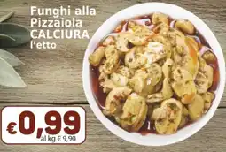 Market Ingross Funghi alla Pizzaiola CALCIURA offerta