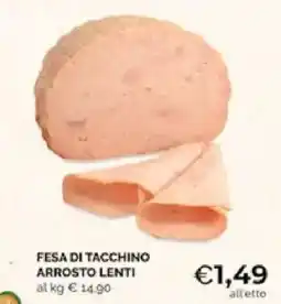 Mercatò Extra Fesa di tacchino arrosto lenti offerta