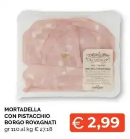 Mercatò Extra Mortadella con pistacchio Borgo Rovagnati offerta