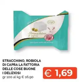Mercatò Extra Stracchino, Robiola di capra La Fattoria delle cose buone I deliziosi offerta