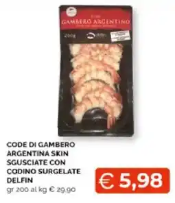 Mercatò Extra CODE DI GAMBERO ARGENTINA SKIN SGUSCIATE CON CODINO SURGELATE DELFIN offerta
