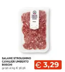 Mercatò Extra Salame Strolghino Cavalier Umberto Boschi offerta
