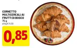 DPiù Cornetto Multicereali ai Frutti di Bosco offerta