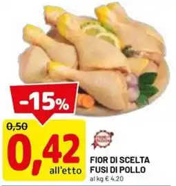 DPiù Fior di Scelta Fusi di Pollo offerta