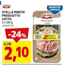 DPiù STELLA MONTIS PROSCIUTTO COTTO offerta