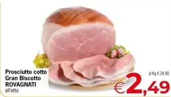 Despar Prosciutto cotto Gran Biscotto ROVAGNATI offerta