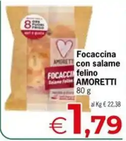 Despar Focaccina con salame felino AMORETTI offerta