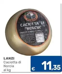 C+C Cash and Carry Caciotta di Norcia LANZI offerta