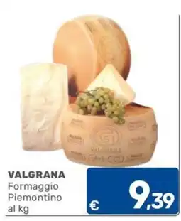 C+C Cash and Carry VALGRANA Formaggio Piemontino offerta